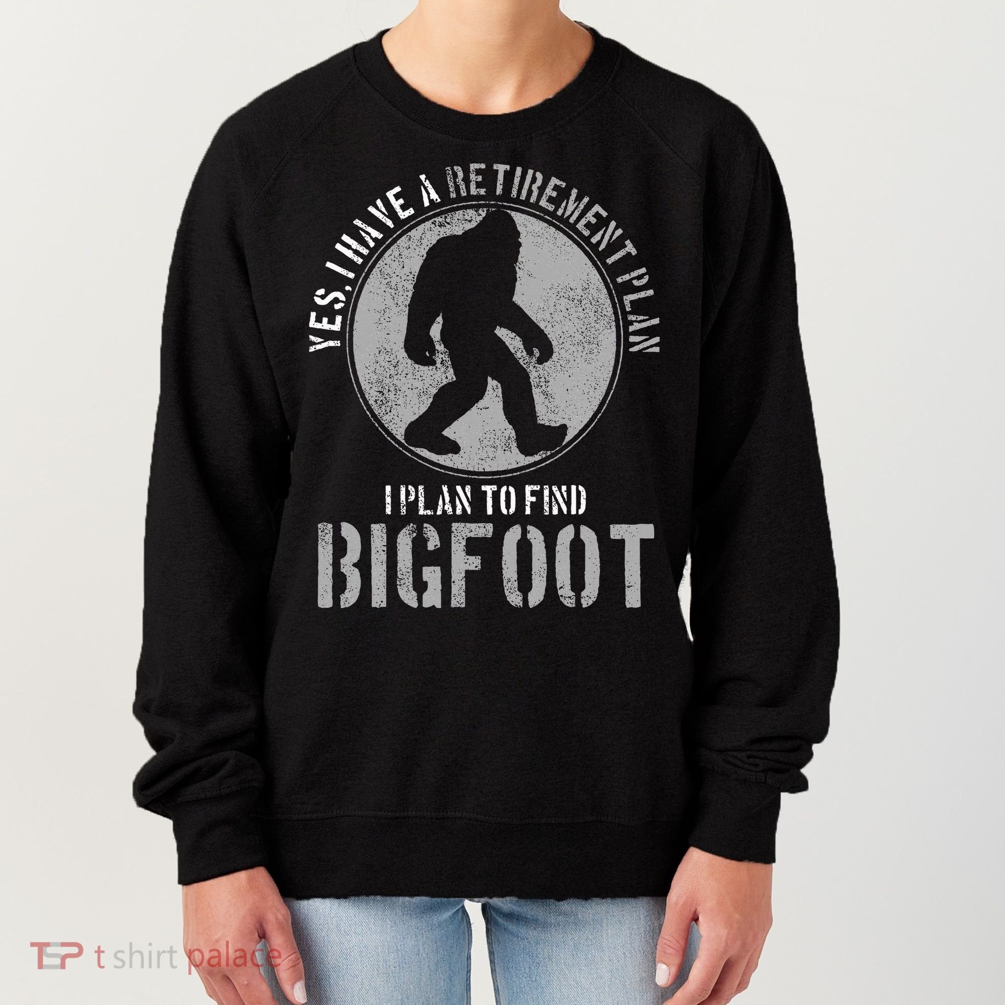 Bigfoot Retirement Plan Funny Retired Sasquatch Hunter Gift Women's Sweatshirt