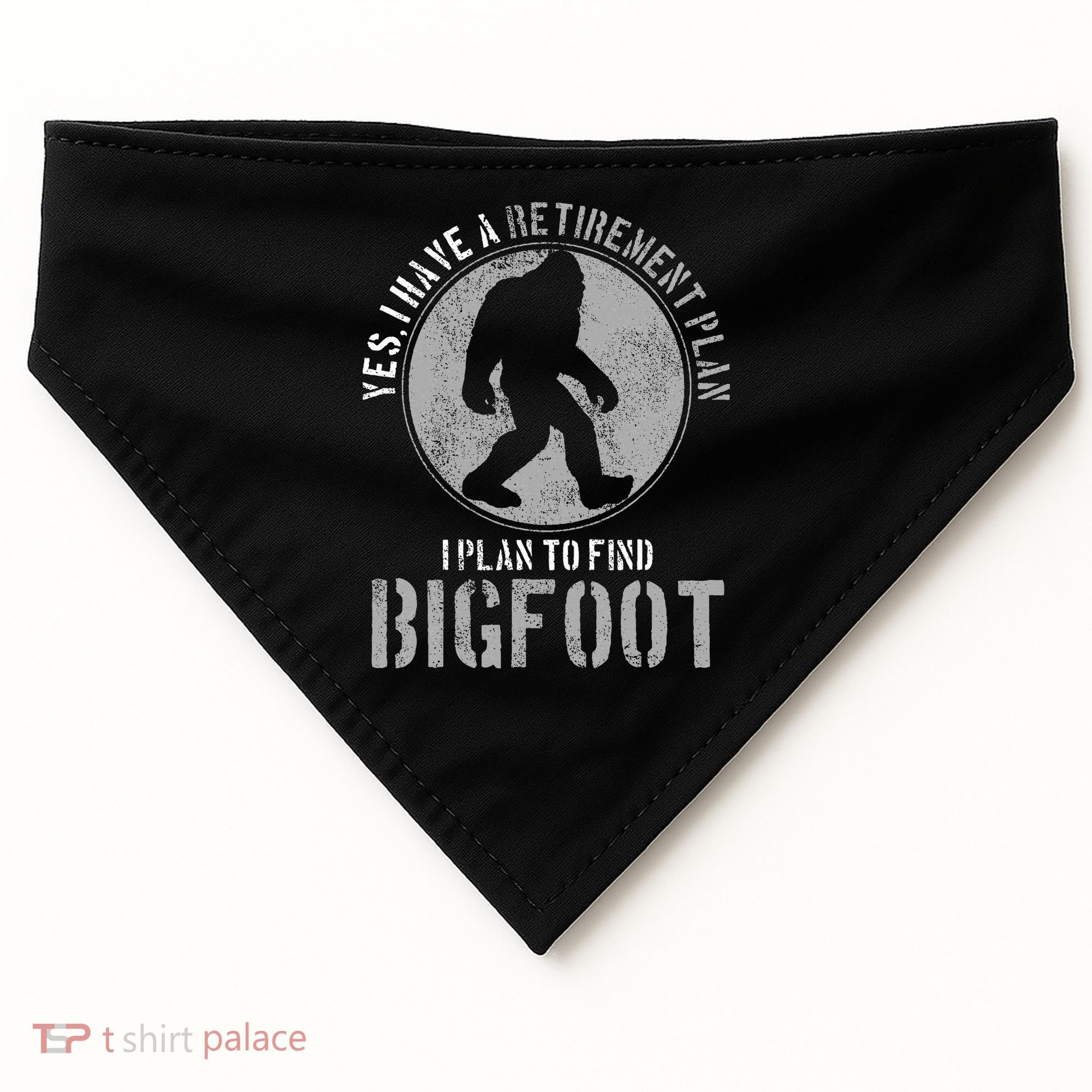 Bigfoot Retirement Plan Funny Retired Sasquatch Hunter Gift USA-Made Doggie Bandana