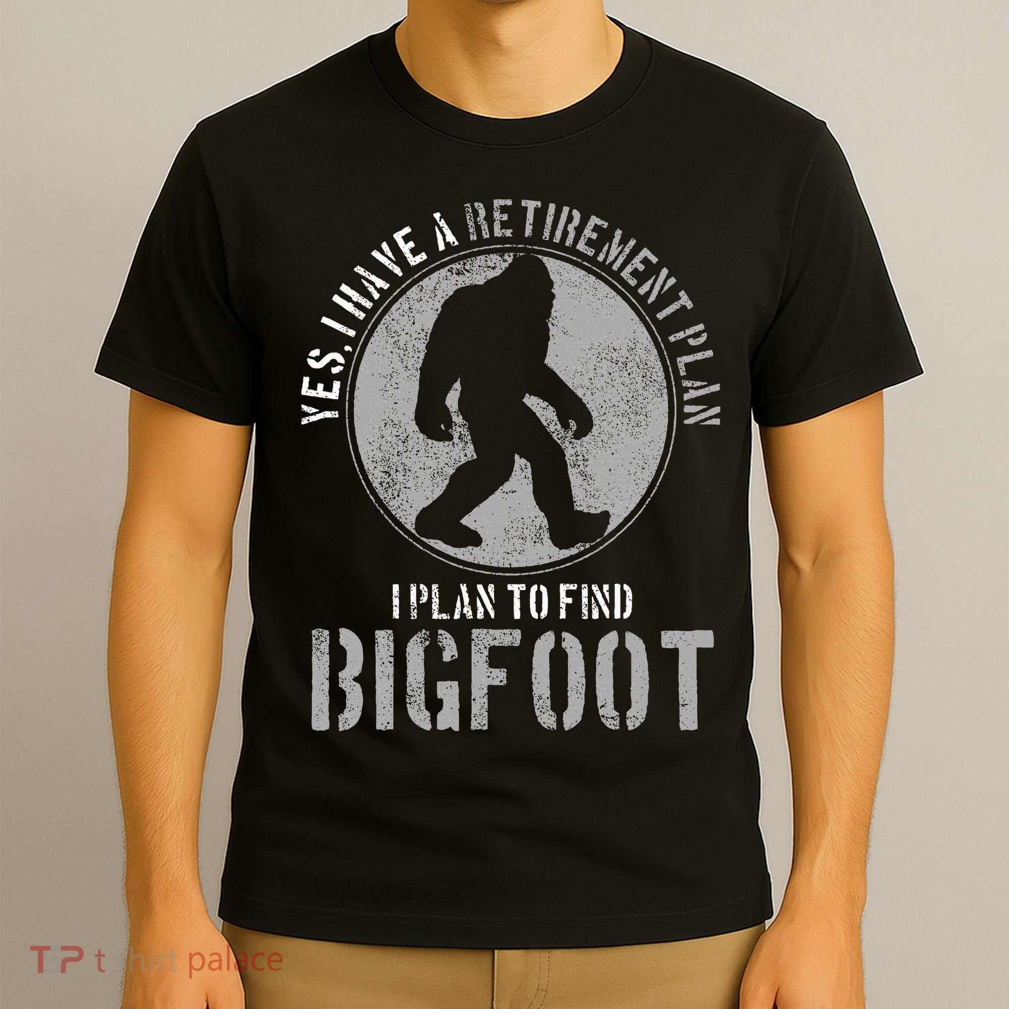 Bigfoot Retirement Plan Funny Retired Sasquatch Hunter Gift T-Shirt
