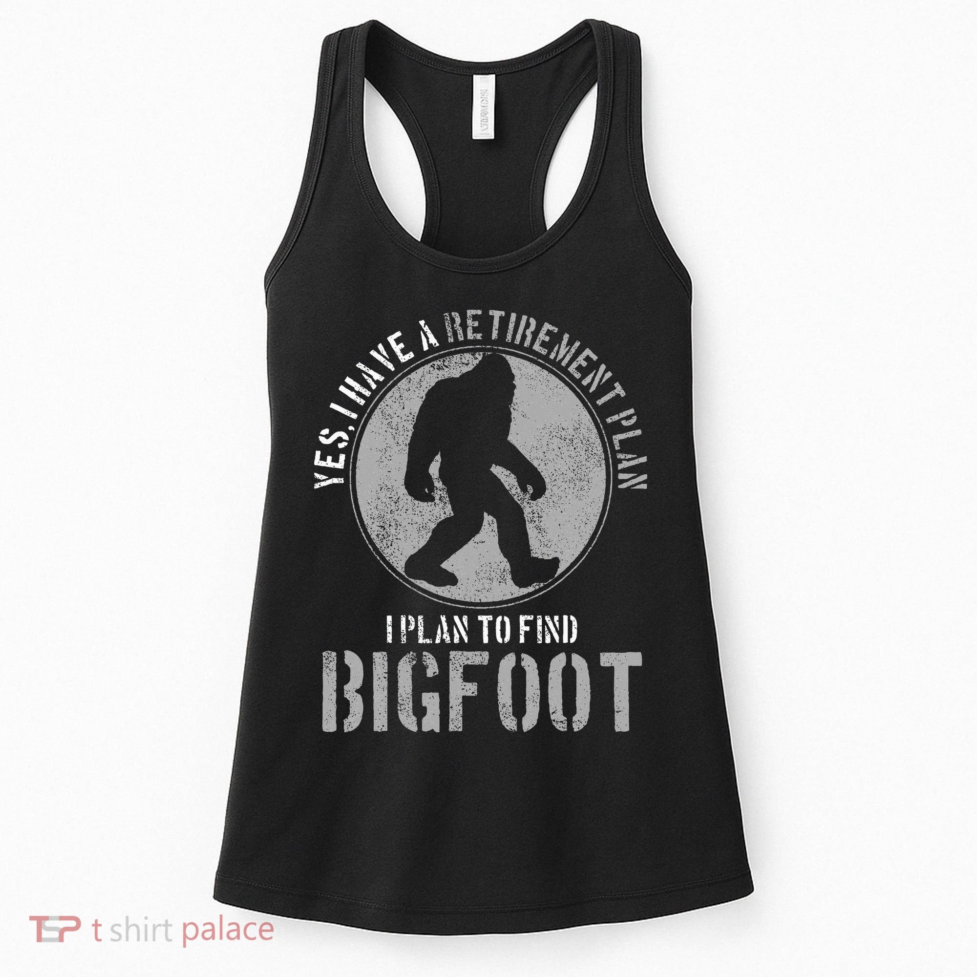 Bigfoot Retirement Plan Funny Retired Sasquatch Hunter Gift Women's Tank Top