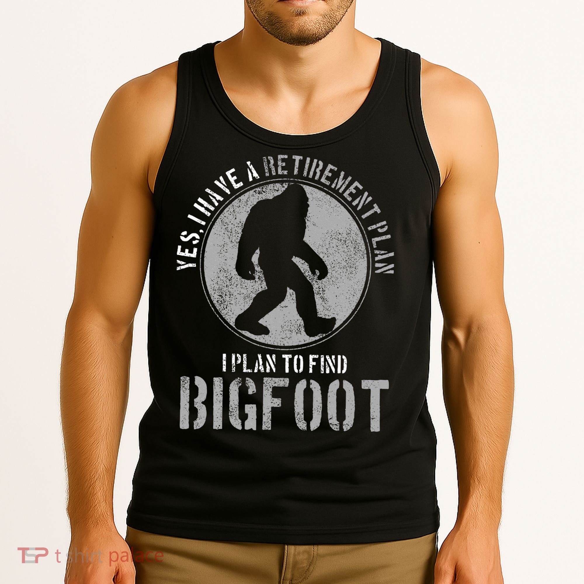 Bigfoot Retirement Plan Funny Retired Sasquatch Hunter Gift Tank Top