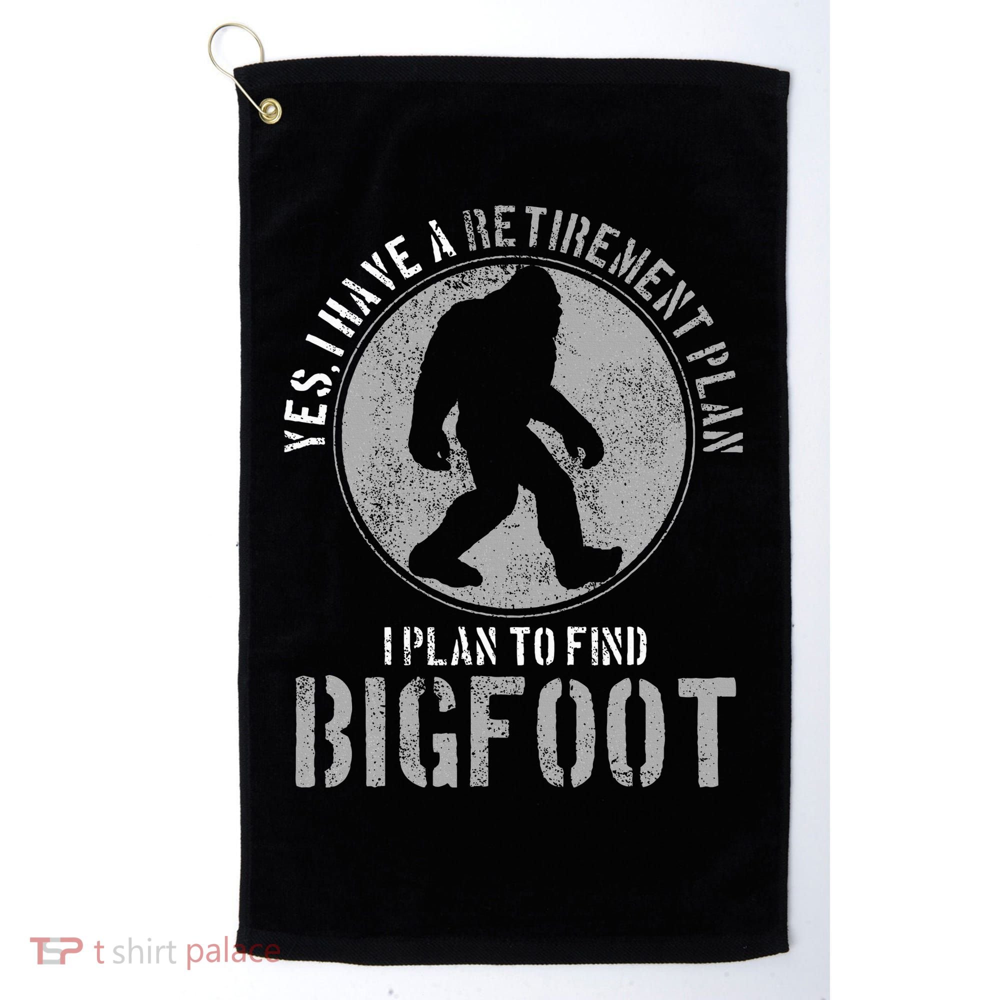 Bigfoot Retirement Plan Funny Retired Sasquatch Hunter Gift Golf Towel