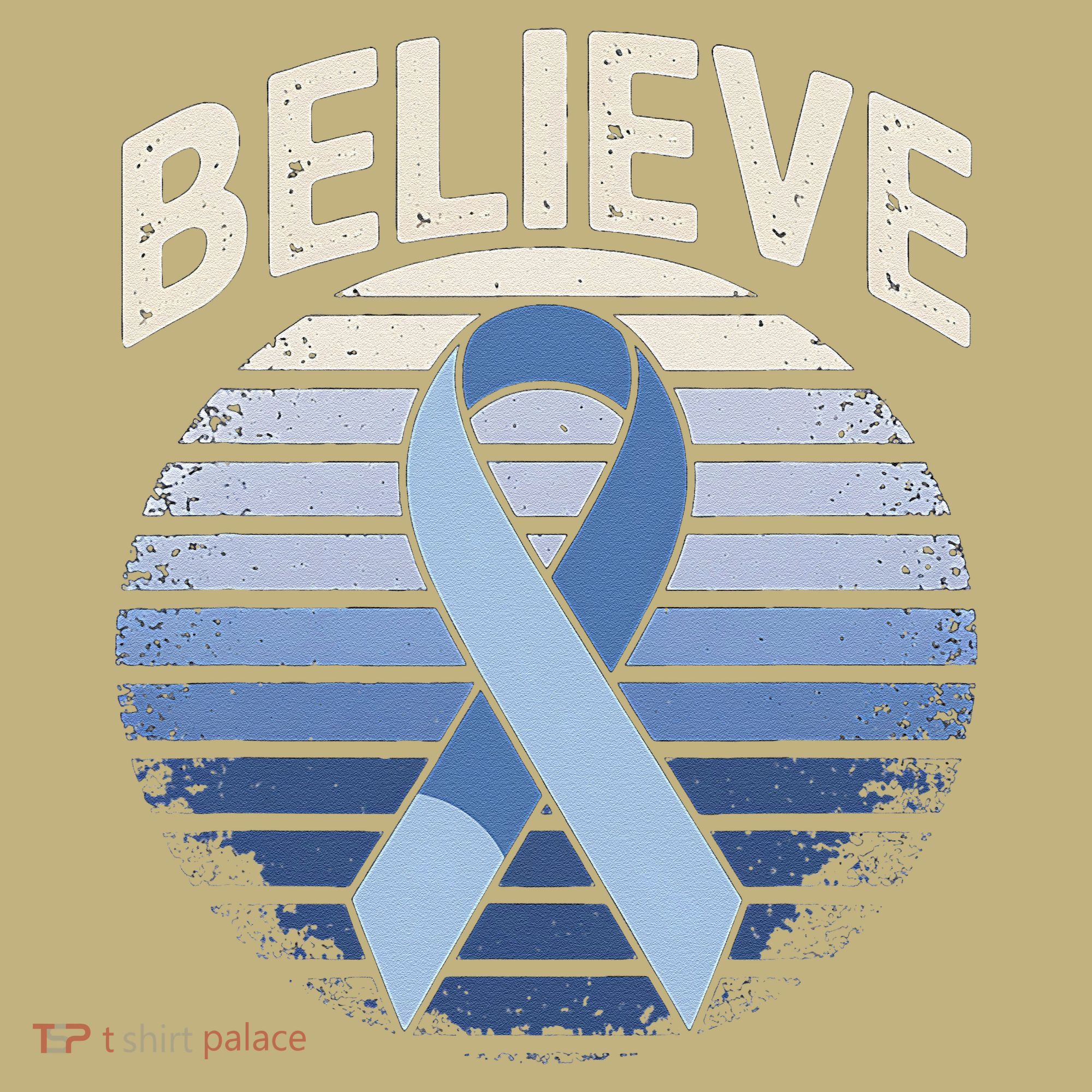 Blue Ribbon Prostate Colon Cancer Believe Awareness Sweatshirt