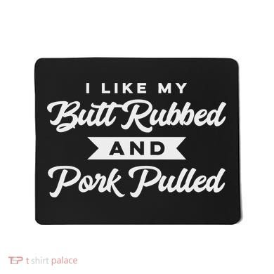 Butt Rubbed Pork Pulled Funny Bbq Grill Southern Smoker Mousepad