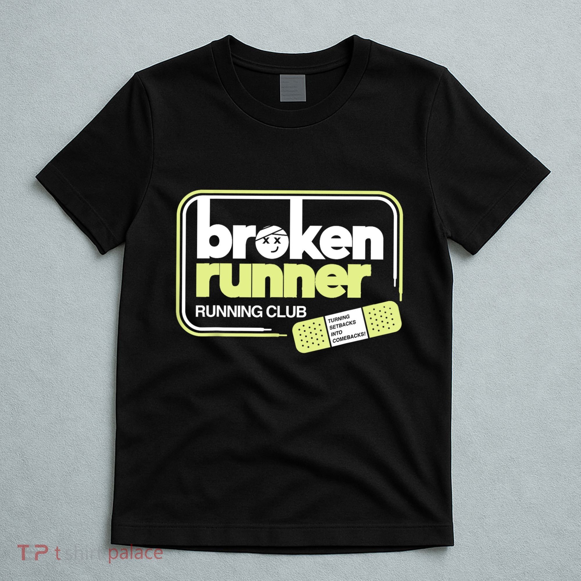Broken Runner Running Club Turning Setbacks Into Comebacks T-Shirt