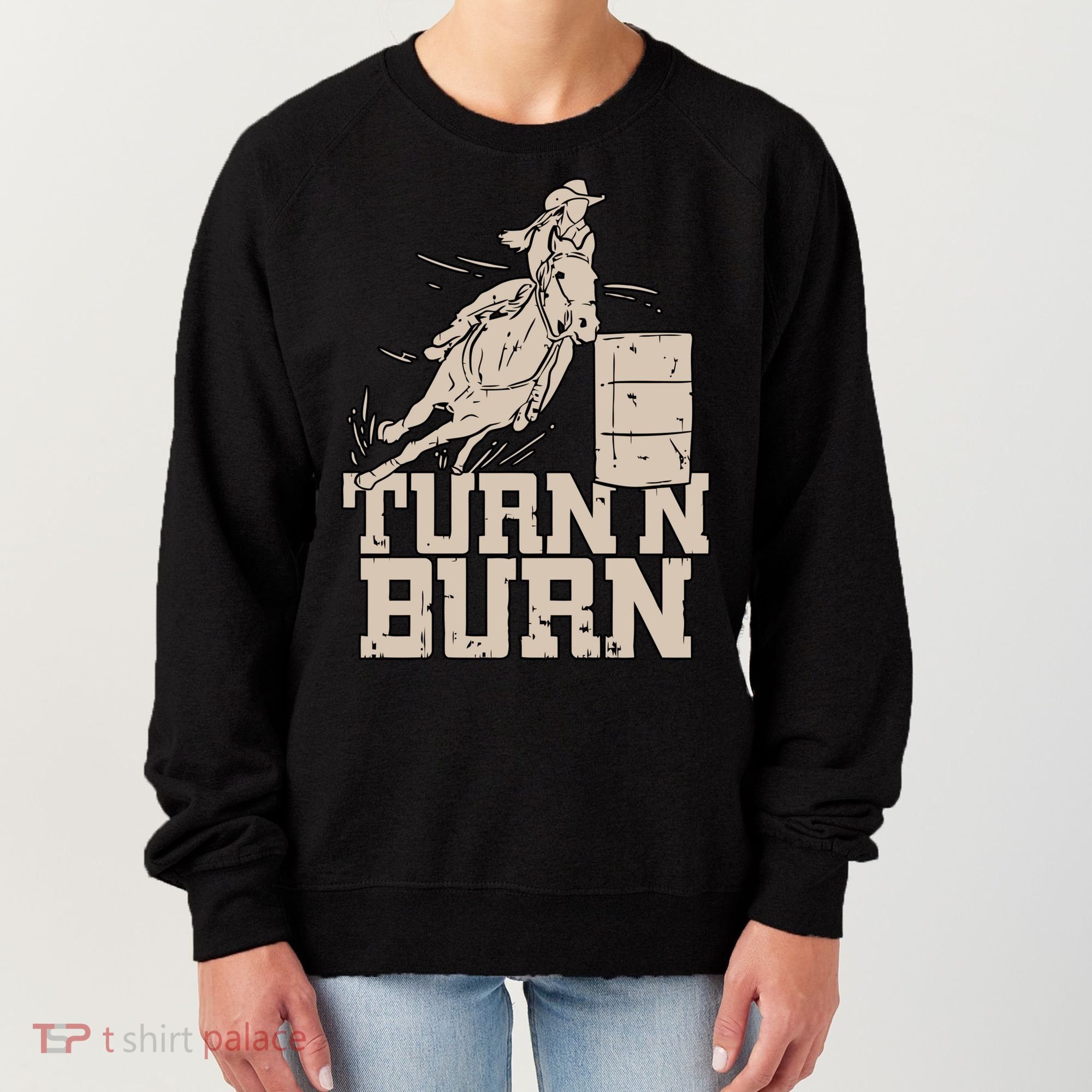Barrel Racing Racer Rodeo Turn N Burn Women's Sweatshirt