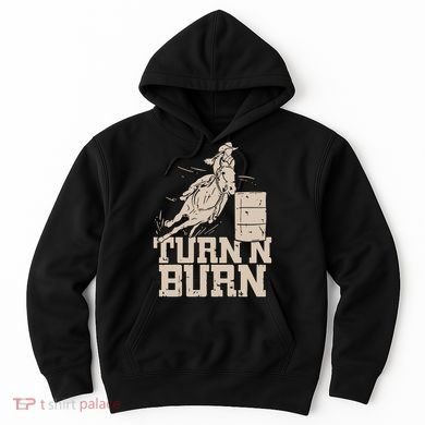 Barrel Racing Racer Rodeo Turn N Burn Hoodie