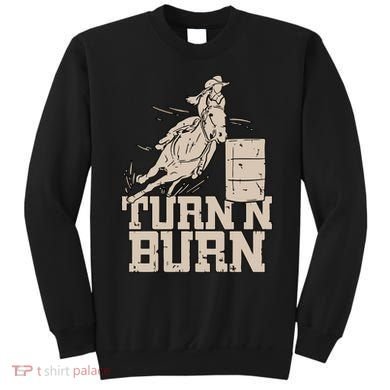 Barrel Racing Racer Rodeo Turn N Burn Sweatshirt