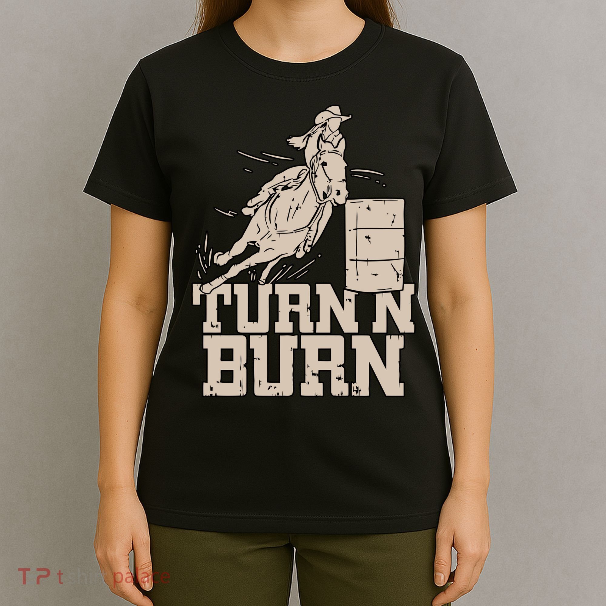 Barrel Racing Racer Rodeo Turn N Burn T-Shirt