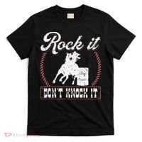 Barrel Racing Rock It Funny Cowgirl Rodeo Horse Barrel Racer T-Shirt thumb 0