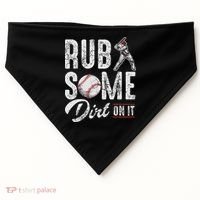 Baseball Rub Some Dirt On It Funny Humor Sayings Quotes USA-Made Doggie Bandana thumb 0