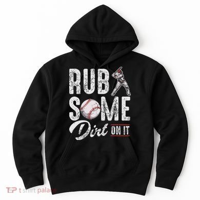 Baseball Rub Some Dirt On It Funny Humor Sayings Quotes Hoodie