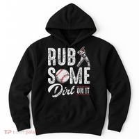Baseball Rub Some Dirt On It Funny Humor Sayings Quotes Hoodie thumb 0