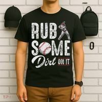 Baseball Rub Some Dirt On It Funny Humor Sayings Quotes T-Shirt thumb 6