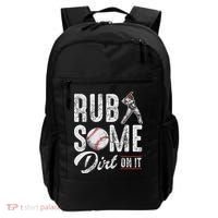 Baseball Rub Some Dirt On It Funny Humor Sayings Quotes Backpack thumb 0