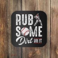 Baseball Rub Some Dirt On It Funny Humor Sayings Quotes Coaster thumb 0