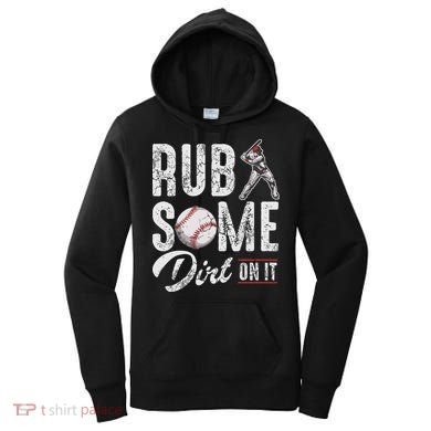 Baseball Rub Some Dirt On It Funny Humor Sayings Quotes Women's Hoodie