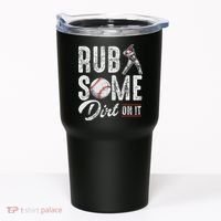 Baseball Rub Some Dirt On It Funny Humor Sayings Quotes Tumbler thumb 0