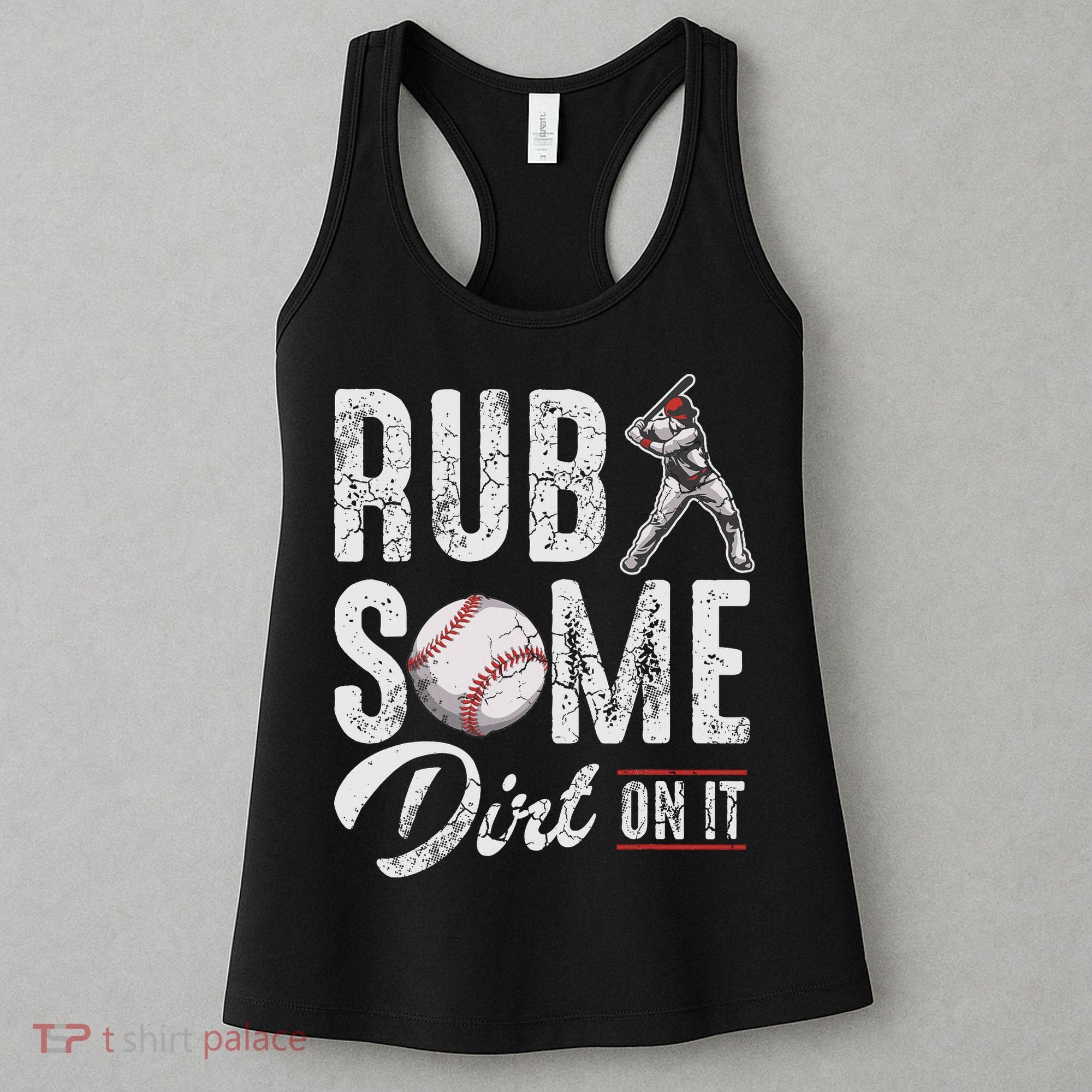 Baseball Rub Some Dirt On It Funny Humor Sayings Quotes Women's Tank Top