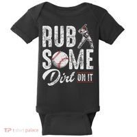 Baseball Rub Some Dirt On It Funny Humor Sayings Quotes Baby Bodysuit thumb 0