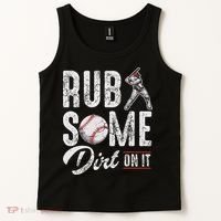 Baseball Rub Some Dirt On It Funny Humor Sayings Quotes Tank Top thumb 2