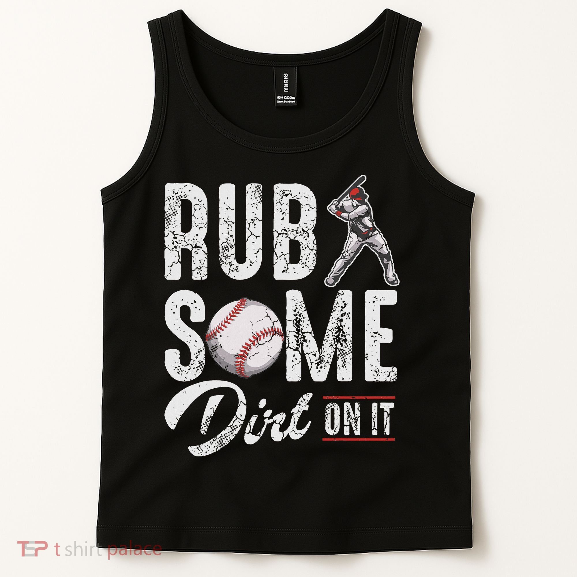Baseball Rub Some Dirt On It Funny Humor Sayings Quotes Tank Top