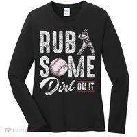 Baseball Rub Some Dirt On It Funny Humor Sayings Quotes Women's Long Sleeve Shirt thumb 0