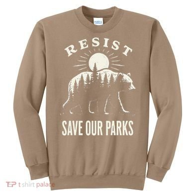Bear Resist Save Our Parks Sweatshirt
