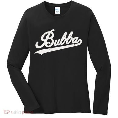 Bubba Retro Style Father’s Day Gift For Bubba Brother Women's Long Sleeve Shirt