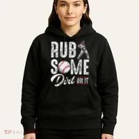 Baseball Rub Some Dirt On It Funny Humor Sayings Quotes Hoodie thumb 5