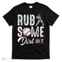 Baseball Rub Some Dirt On It Funny Humor Sayings Quotes T-Shirt thumb 0