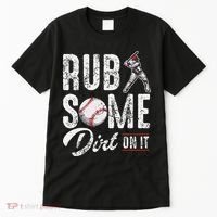 Baseball Rub Some Dirt On It Funny Humor Sayings Quotes Tall T-Shirt thumb 0