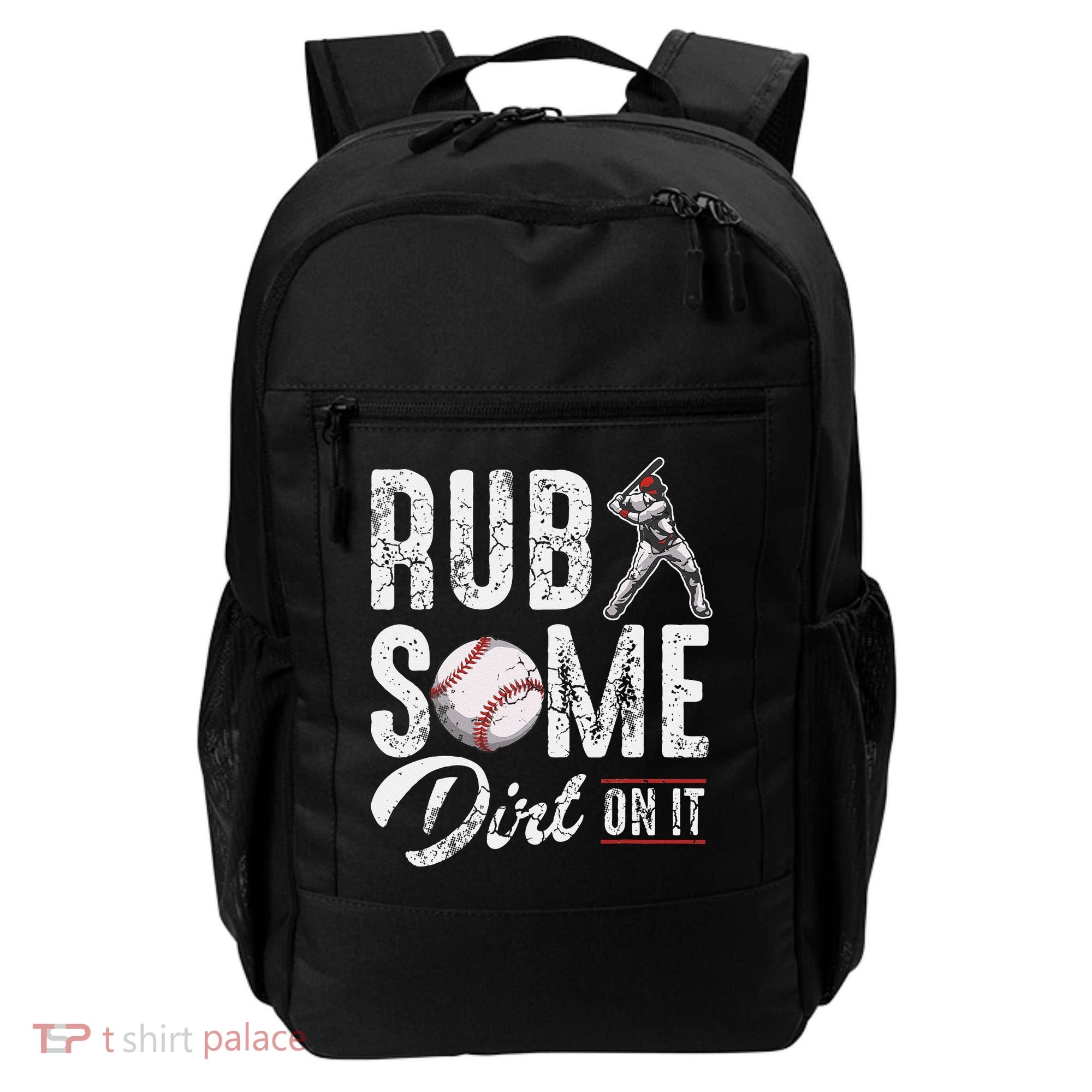 Baseball Rub Some Dirt On It Funny Humor Sayings Quotes Backpack