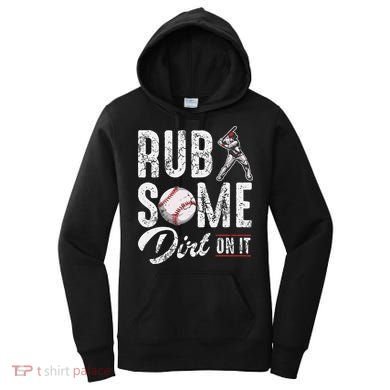 Baseball Rub Some Dirt On It Funny Humor Sayings Quotes Women's Hoodie