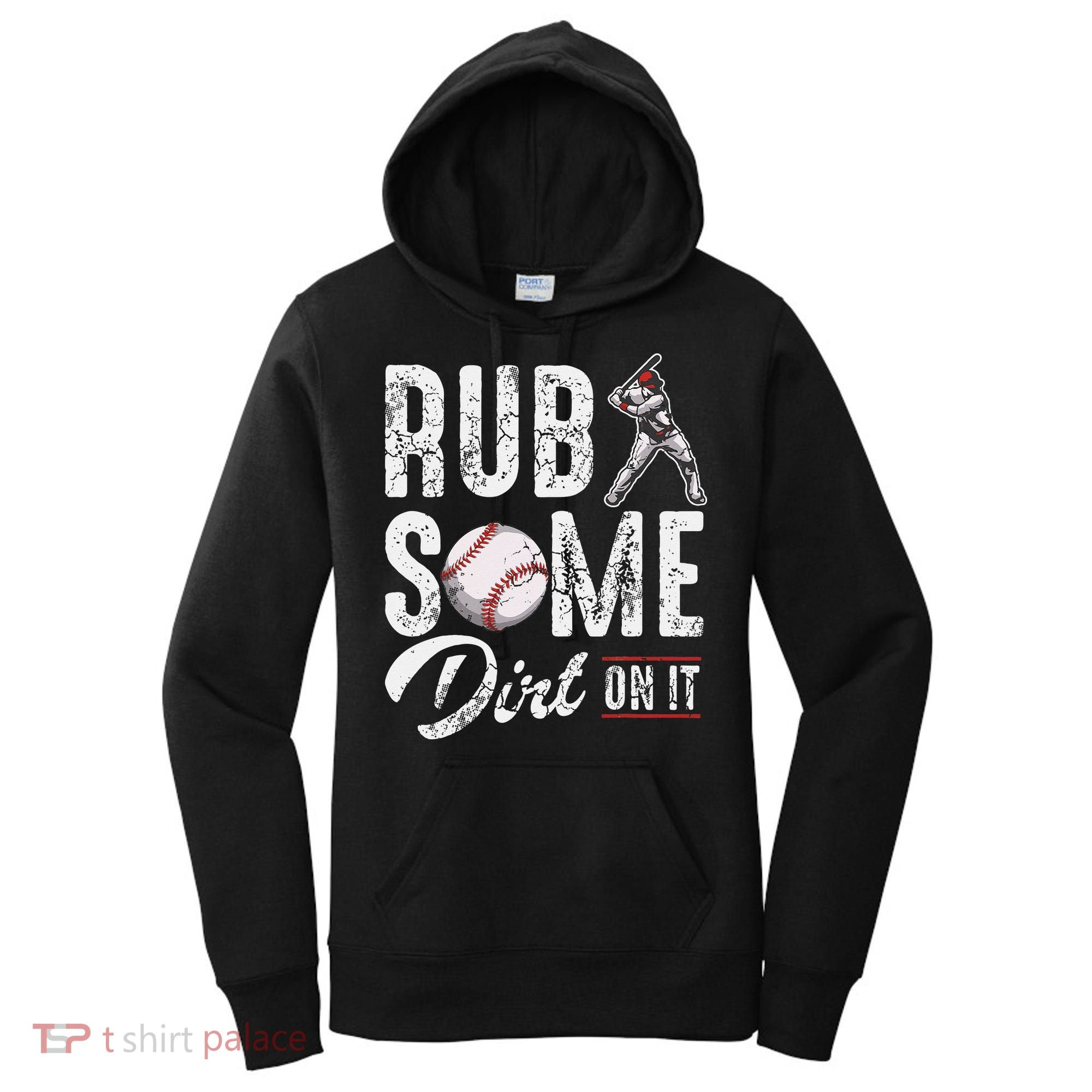 Baseball Rub Some Dirt On It Funny Humor Sayings Quotes Women's Hoodie