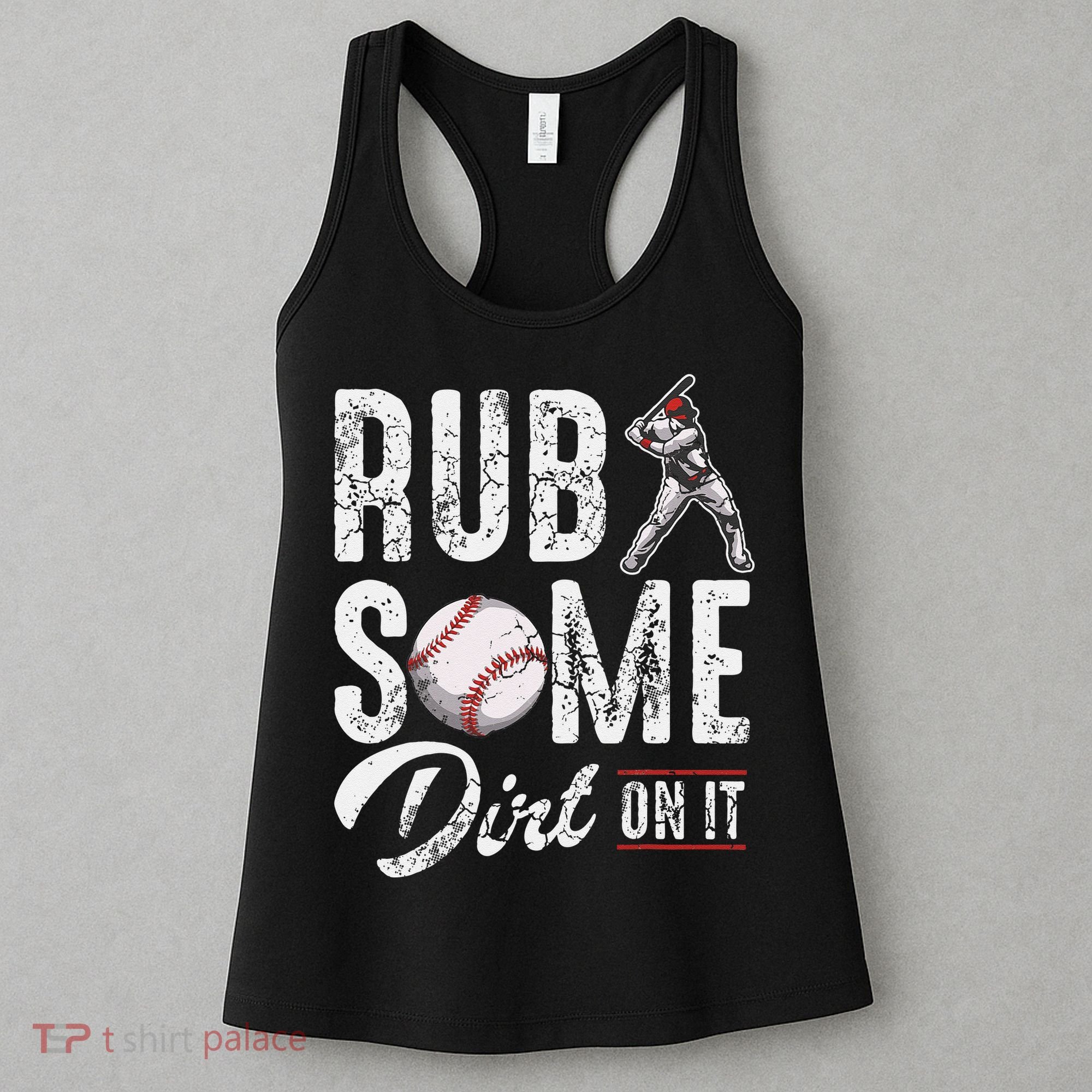 Baseball Rub Some Dirt On It Funny Humor Sayings Quotes Women's Tank Top