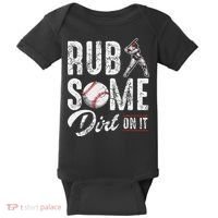 Baseball Rub Some Dirt On It Funny Humor Sayings Quotes Baby Bodysuit thumb 0