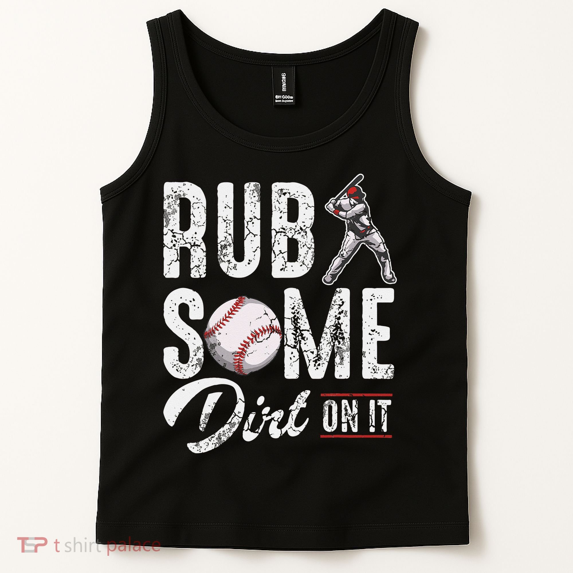 Baseball Rub Some Dirt On It Funny Humor Sayings Quotes Tank Top