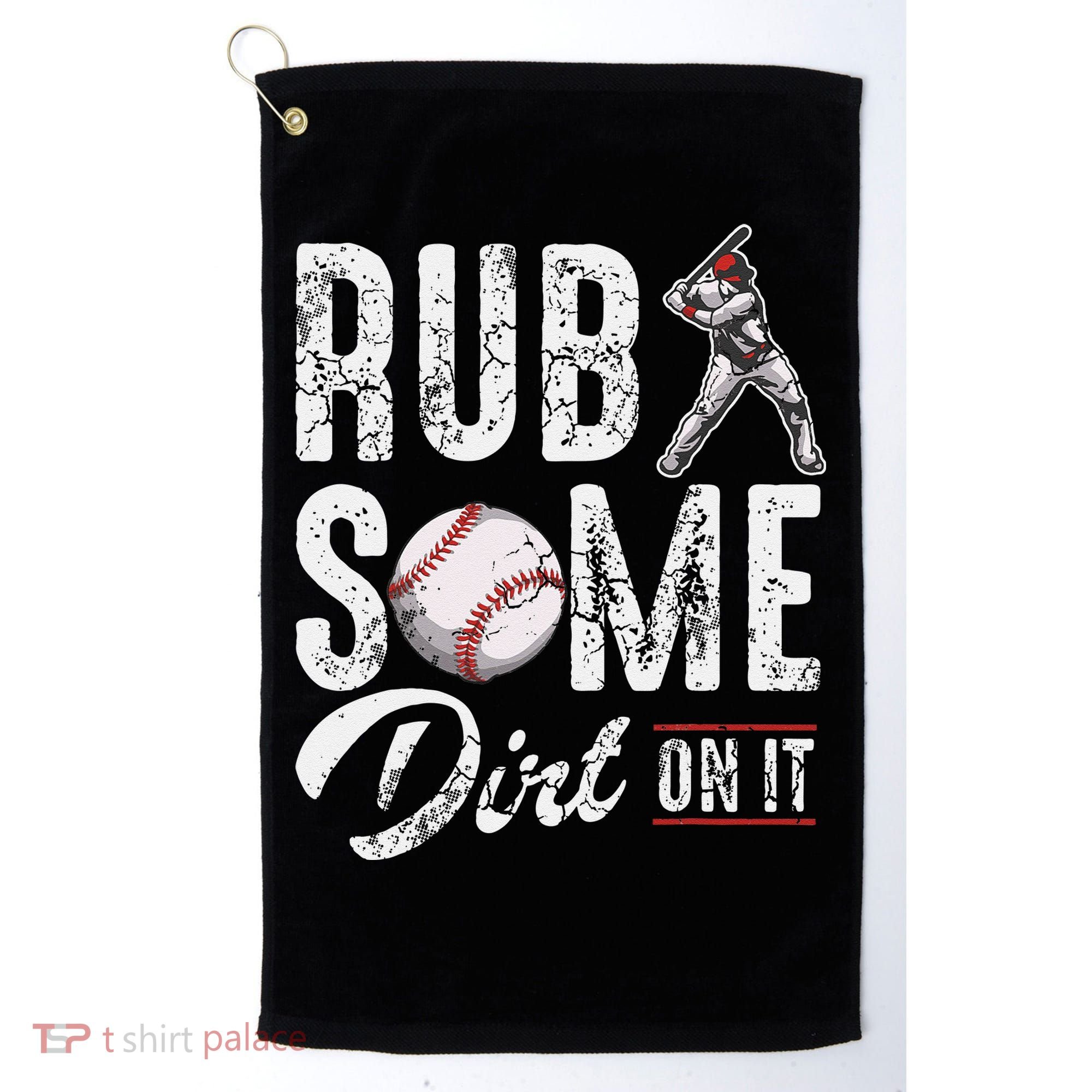 Baseball Rub Some Dirt On It Funny Humor Sayings Quotes Golf Towel
