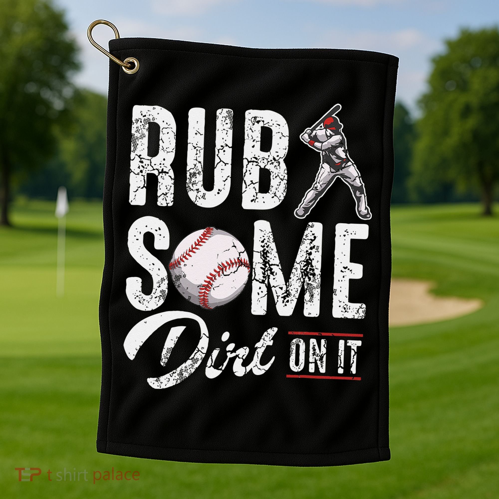 Baseball Rub Some Dirt On It Funny Humor Sayings Quotes Golf Towel