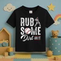 Baseball Rub Some Dirt On It Funny Humor Sayings Quotes Toddler T-Shirt thumb 3