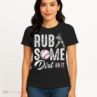 Baseball Rub Some Dirt On It Funny Humor Sayings Quotes Women's T-Shirt thumb 4