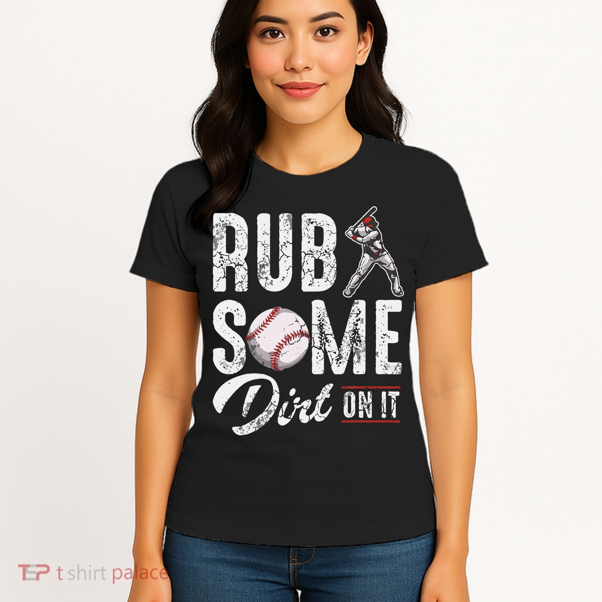 Baseball Rub Some Dirt On It Funny Humor Sayings Quotes Women's T-Shirt
