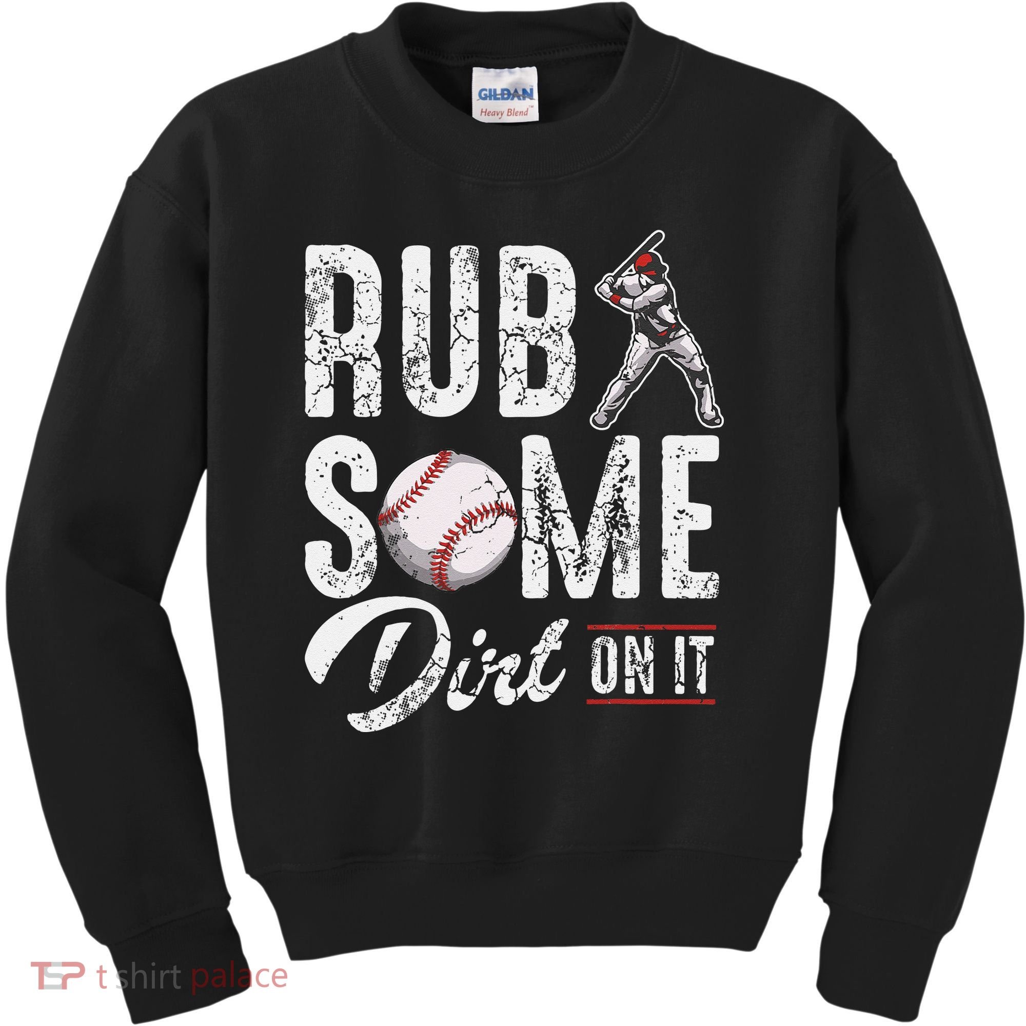 Baseball Rub Some Dirt On It Funny Humor Sayings Quotes Kids Sweatshirt