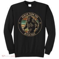 Bigfoot Realer Than Your Bitch Ass Sasquatch Sweatshirt thumb 0