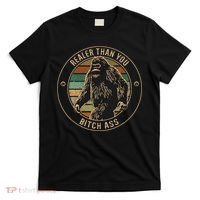 Bigfoot Realer Than Your Bitch Ass Sasquatch T-Shirt thumb 0