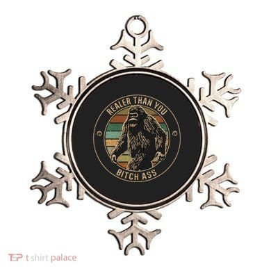 Bigfoot Realer Than Your Bitch Ass Sasquatch Ornament