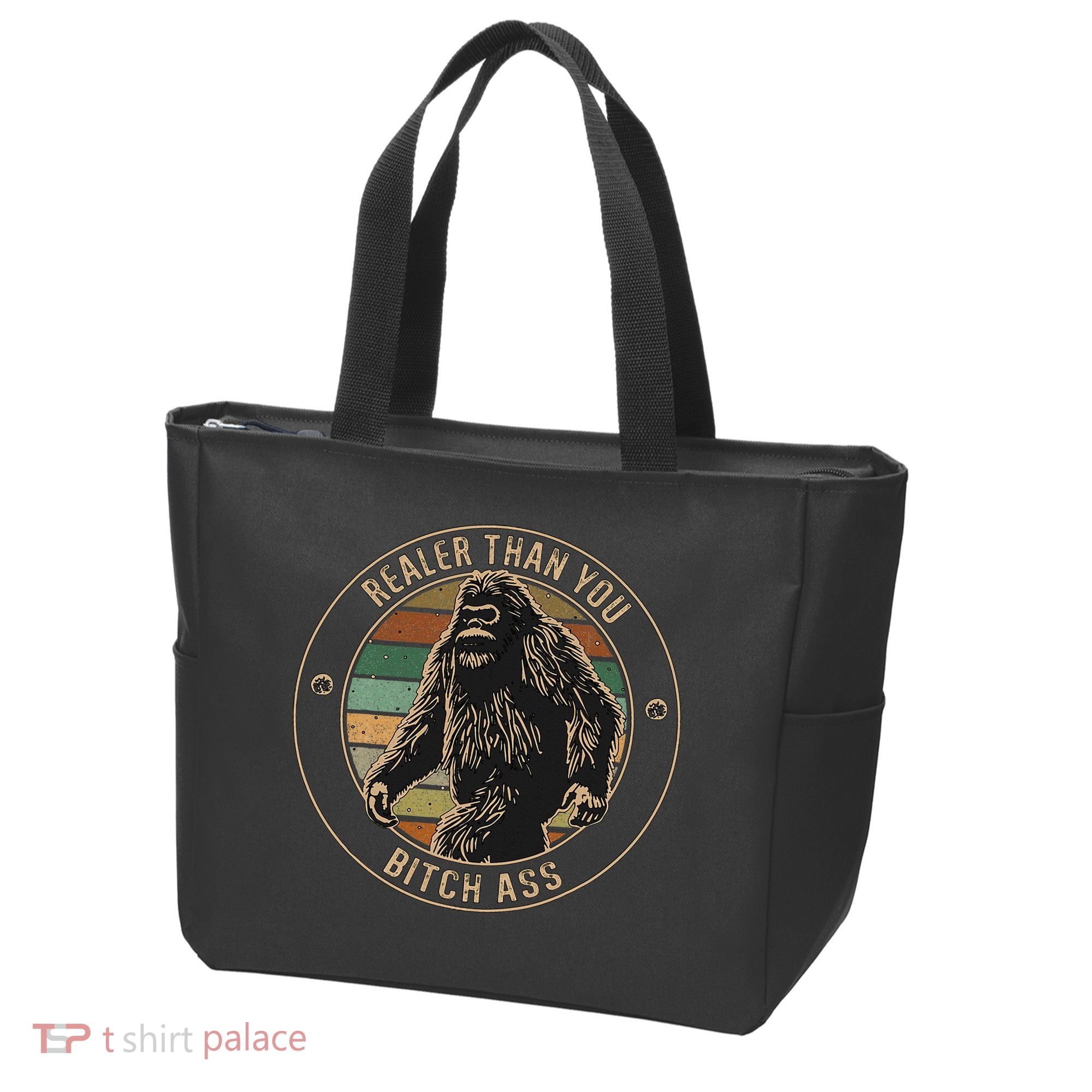 Bigfoot Realer Than Your Bitch Ass Sasquatch Tote Bag