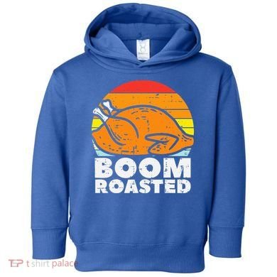 Boom Roasted Turkey Sunset Retro Thanksgiving Toddler Hoodie