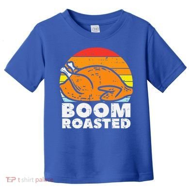 Boom Roasted Turkey Sunset Retro Thanksgiving Toddler T-Shirt